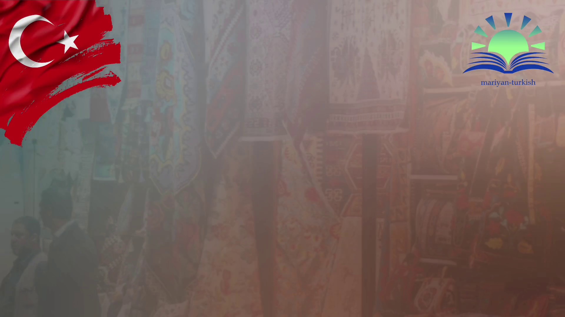 آموزش زبان ترکی استانبولی(آنلاین وحضوری)